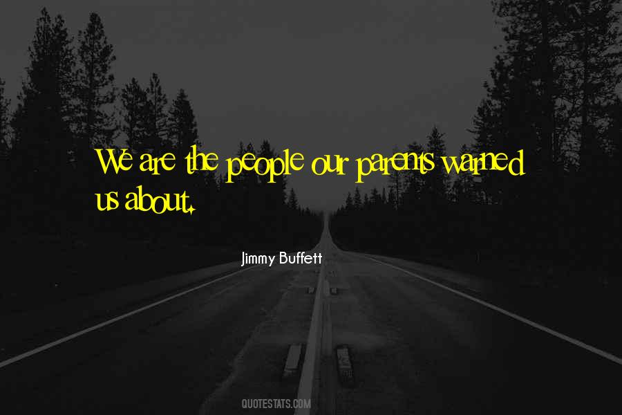 Quotes About Jimmy Buffett #222883
