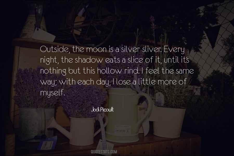 Shadow Of The Moon Quotes #1679189
