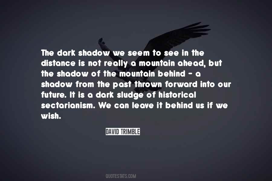 Shadow Of The Past Quotes #423735