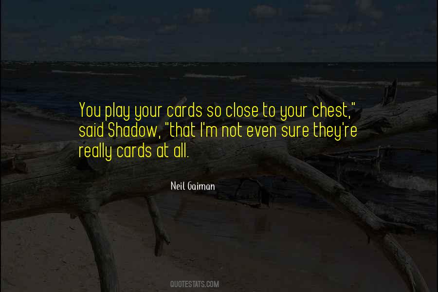 Shadow Play Quotes #1309077