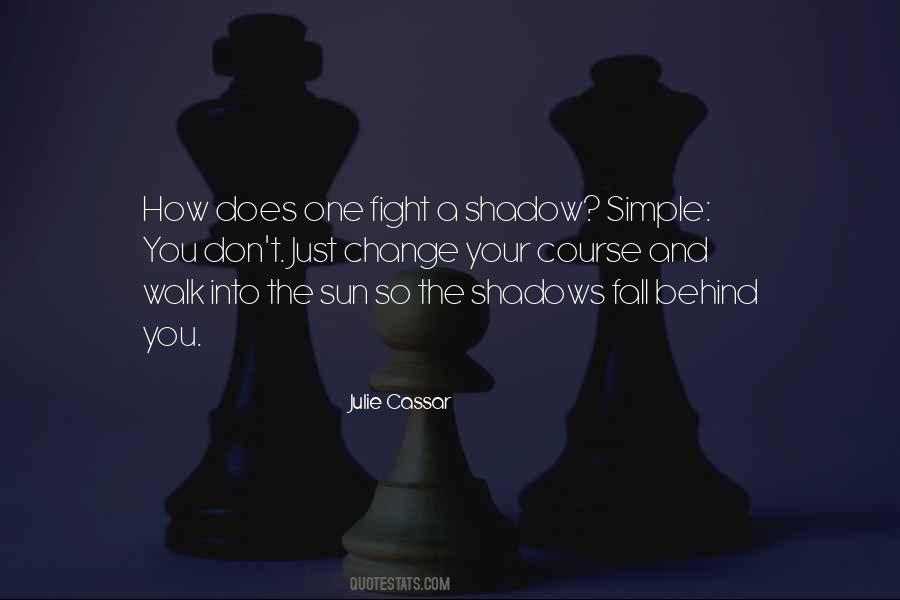 Shadow Sun Quotes #1439215