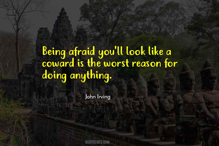 Quotes About Being A Coward #1079314