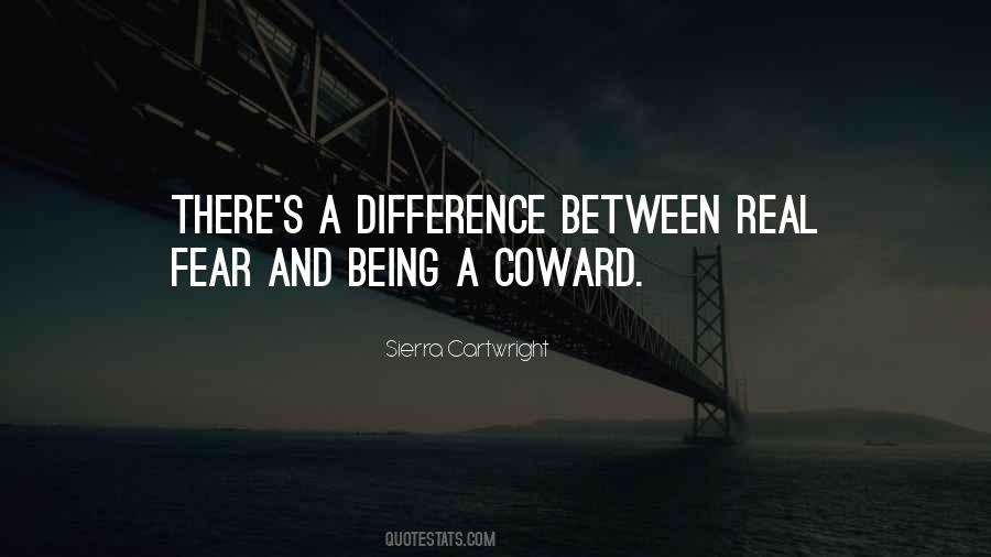 Quotes About Being A Coward #1144335