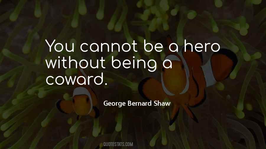 Quotes About Being A Coward #1410379