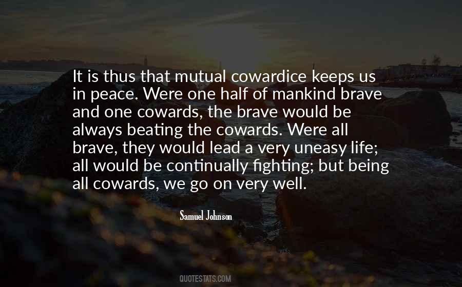 Quotes About Being A Coward #1579673