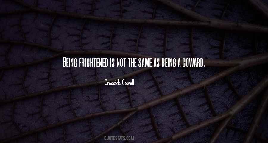 Quotes About Being A Coward #1657795