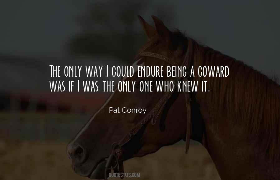 Quotes About Being A Coward #676637