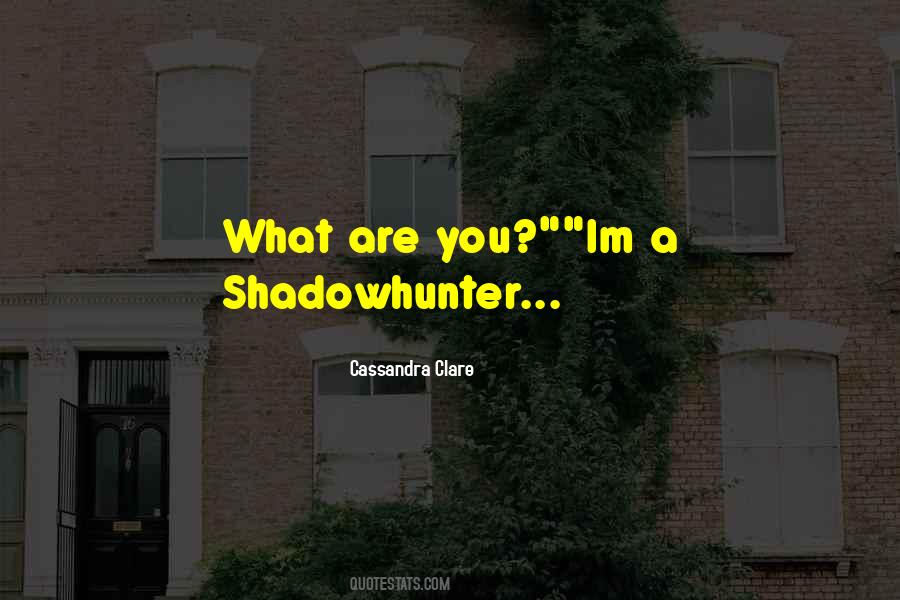 Shadowhunter Quotes #1509783