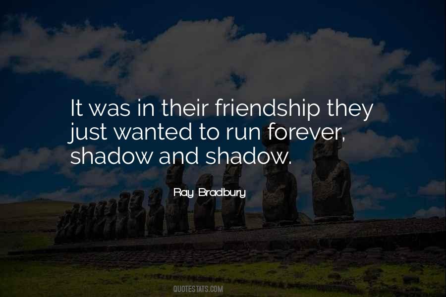 Shadows Of Friends Quotes #116946