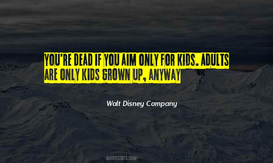 Quotes About Walt Disney Company #185435