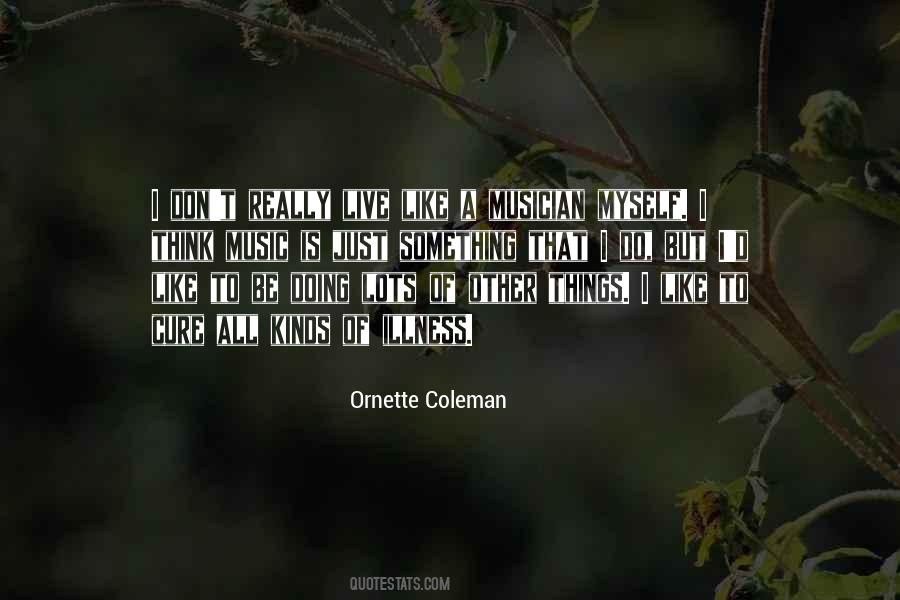 Quotes About Ornette Coleman #117844