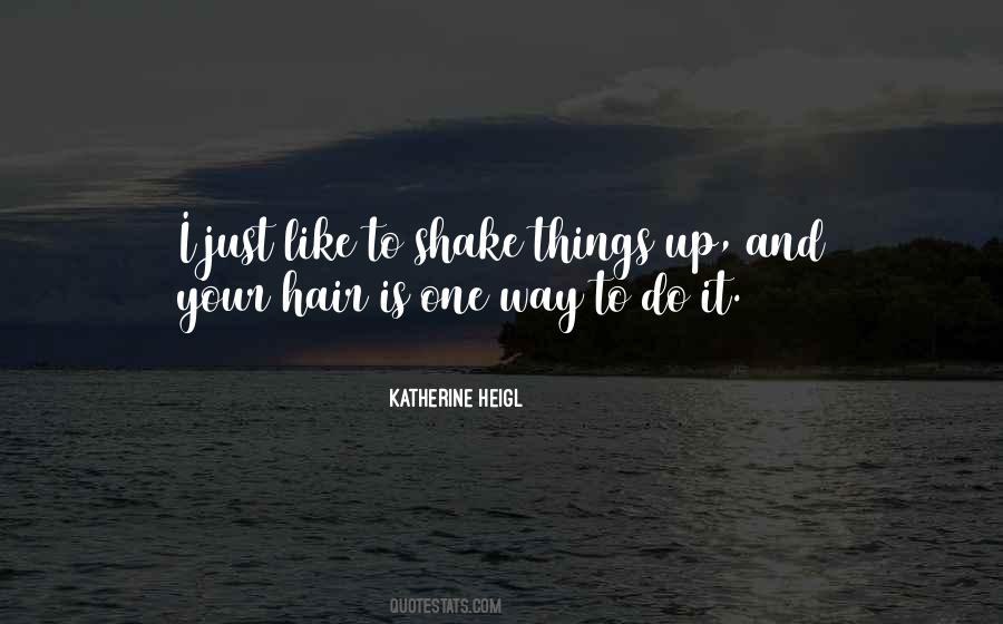 Shake Things Up Quotes #930871