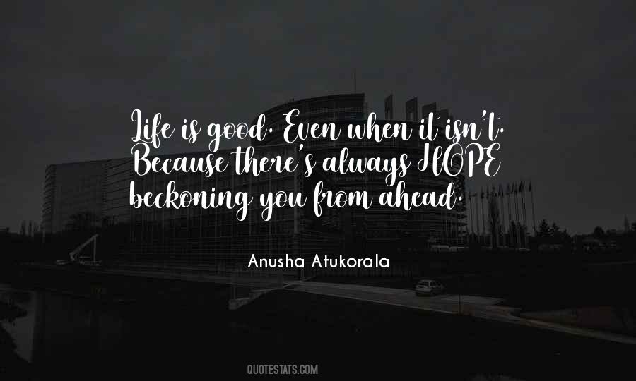 Quotes About Life Is Good #1110098