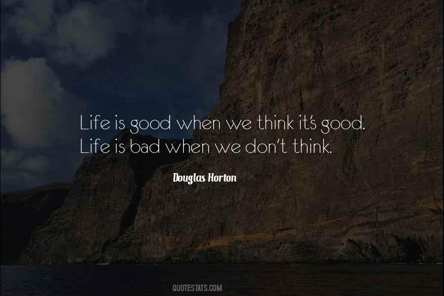 Quotes About Life Is Good #1771406