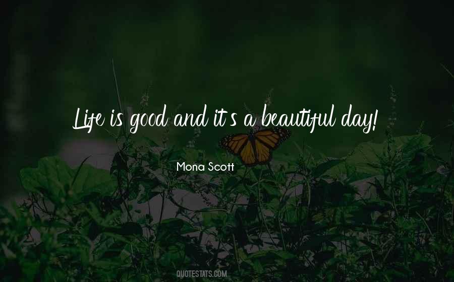 Quotes About Life Is Good #1830906