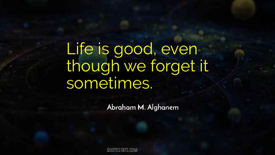 Quotes About Life Is Good #290933