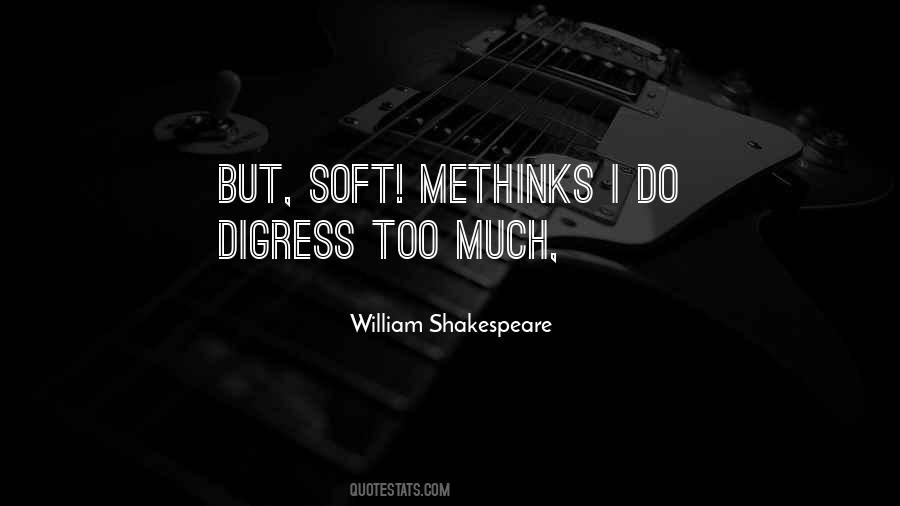 Shakespeare Methinks Quotes #720118