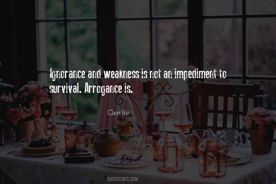 Quotes About Arrogance And Ignorance #161818