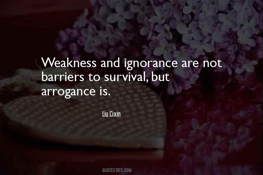 Quotes About Arrogance And Ignorance #889634