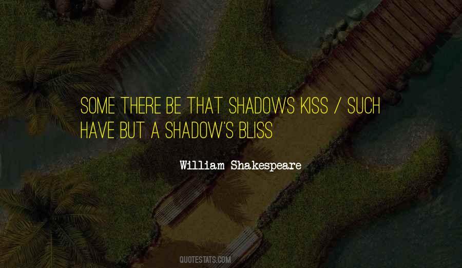 Shakespeare Shadows Quotes #334231