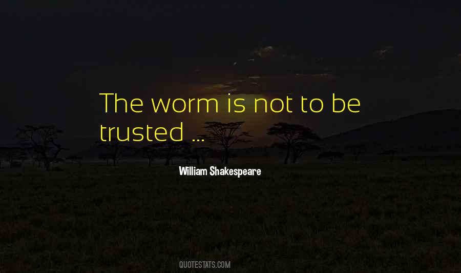 Shakespeare Worm Quotes #977947