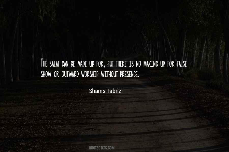 Shams Tabrizi Best Quotes #108585