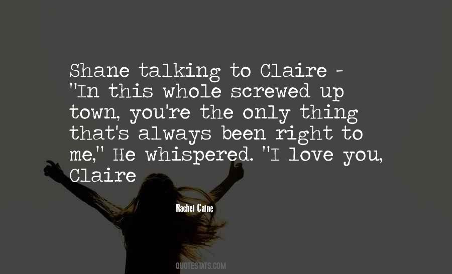 Shane And Claire Quotes #1592085