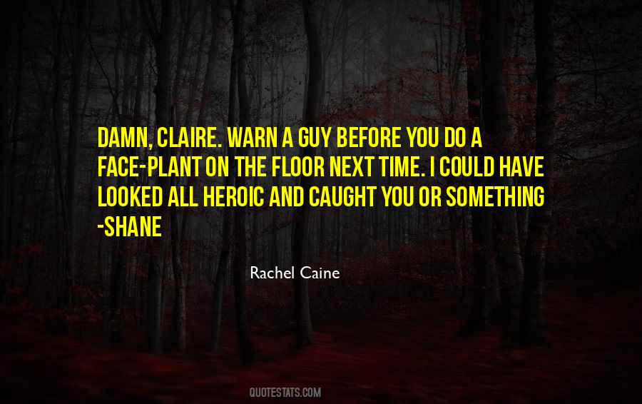 Shane And Claire Quotes #161530