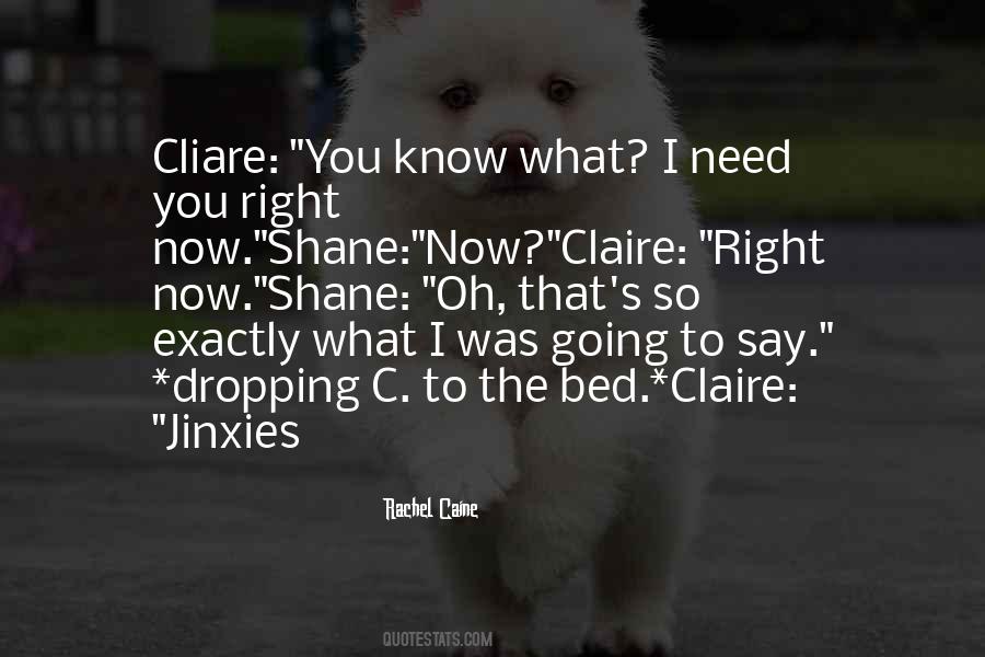 Shane And Claire Quotes #749817