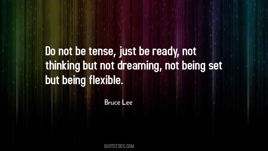 Quotes About Being Flexible #1028817