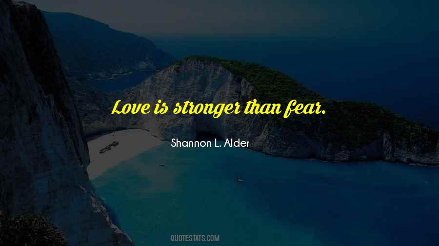 Shannon L Alder Love Quotes #230346