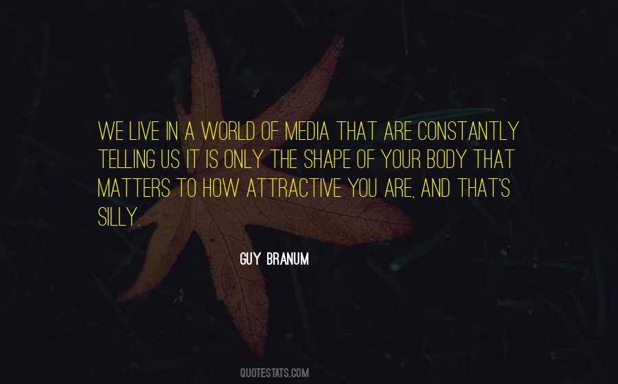 Shape Your World Quotes #578726
