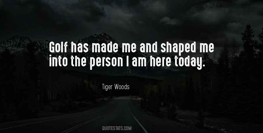 Shaped Me Quotes #103053