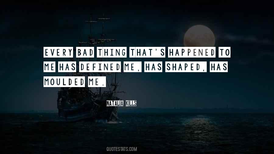 Shaped Me Quotes #335839