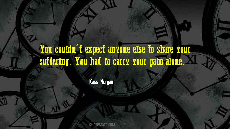 Share Your Pain Quotes #130982