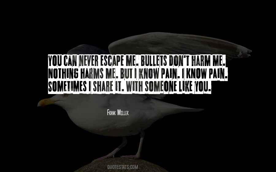 Share Your Pain With Me Quotes #563042