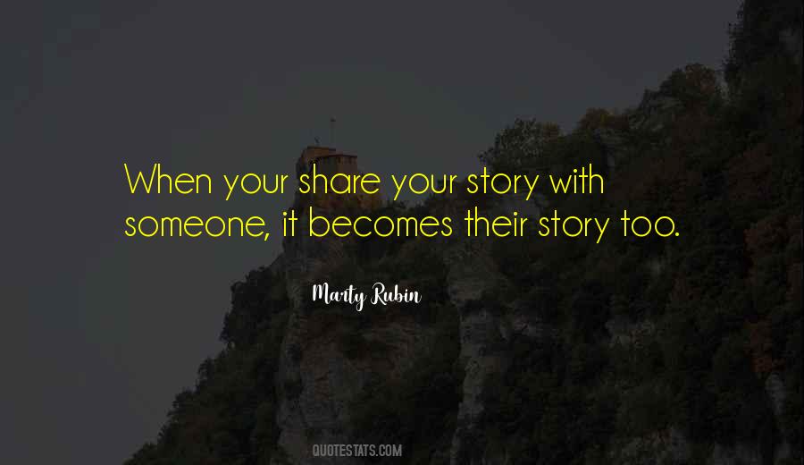 Share Your Story Quotes #730837