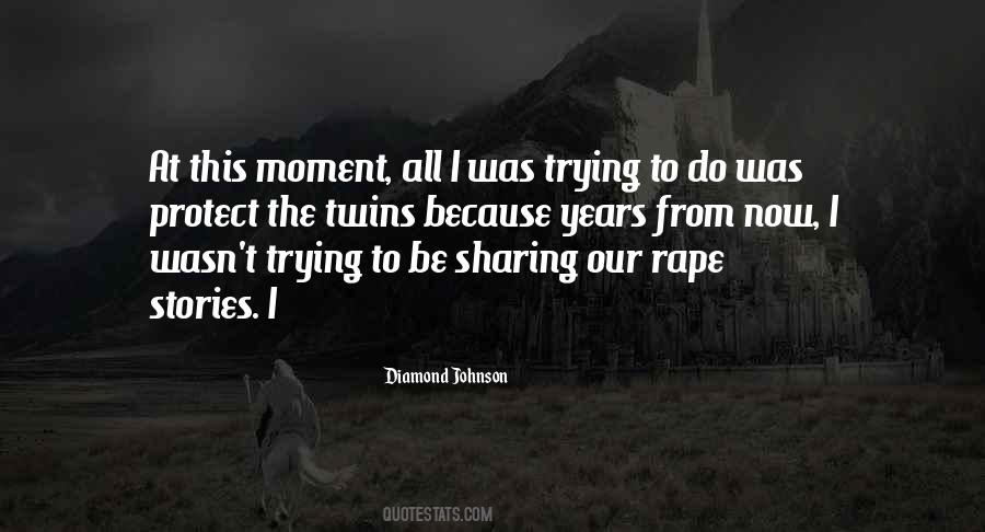 Sharing A Moment Quotes #290412