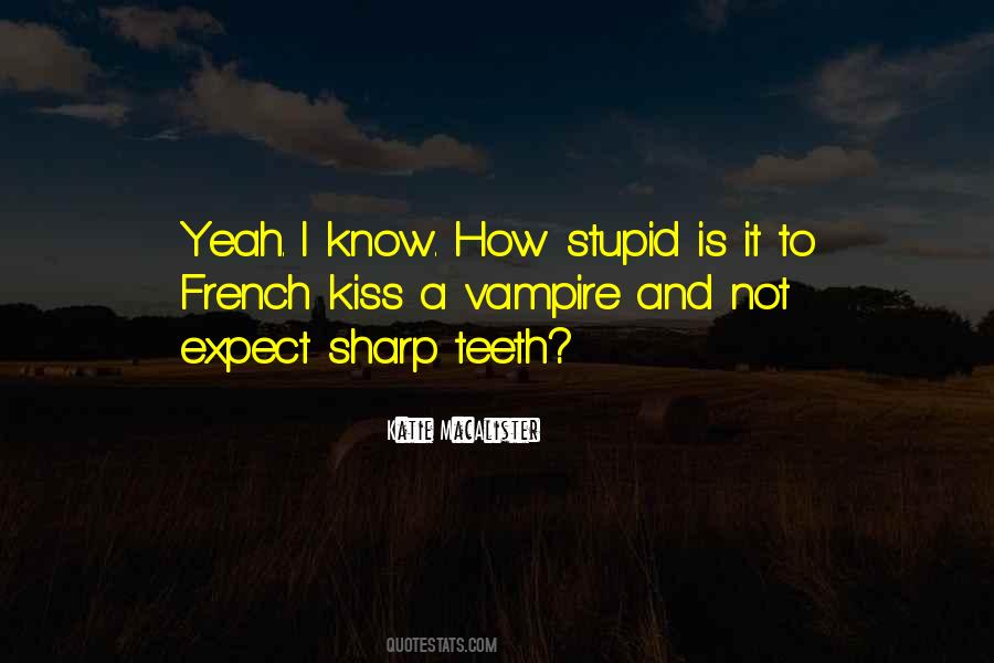 Sharp Teeth Quotes #423252
