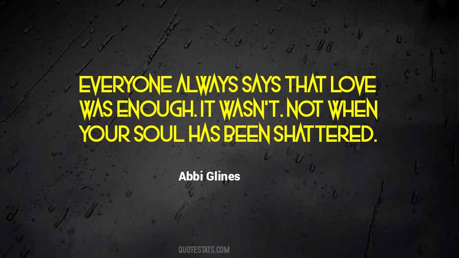 Shattered Soul Quotes #353085