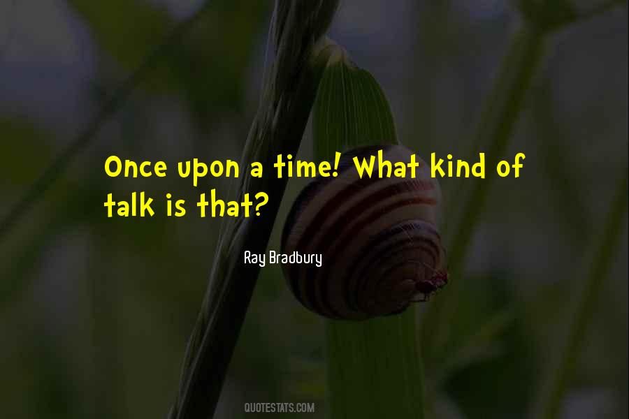 Quotes About Once Upon A Time #1195506