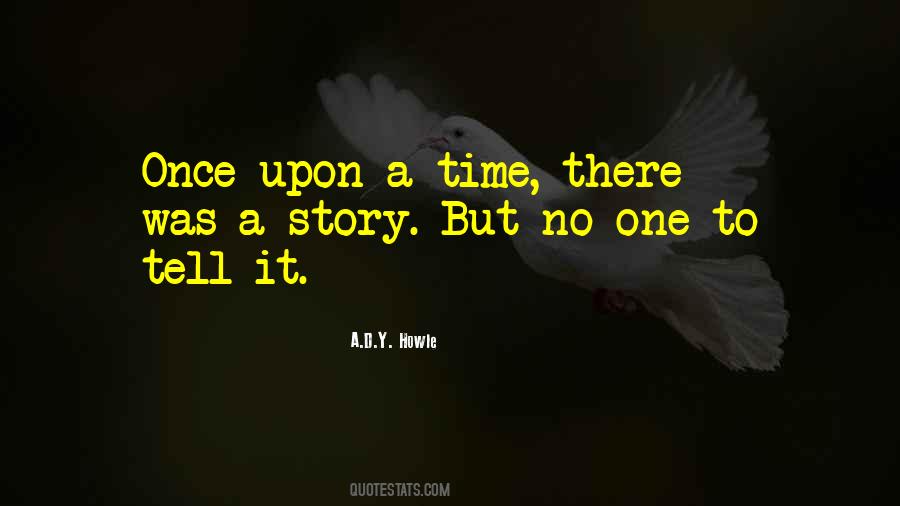 Quotes About Once Upon A Time #1381288
