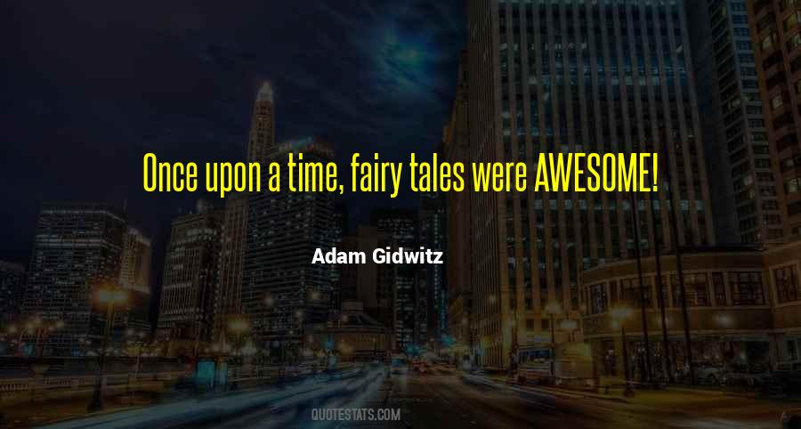 Quotes About Once Upon A Time #1401858