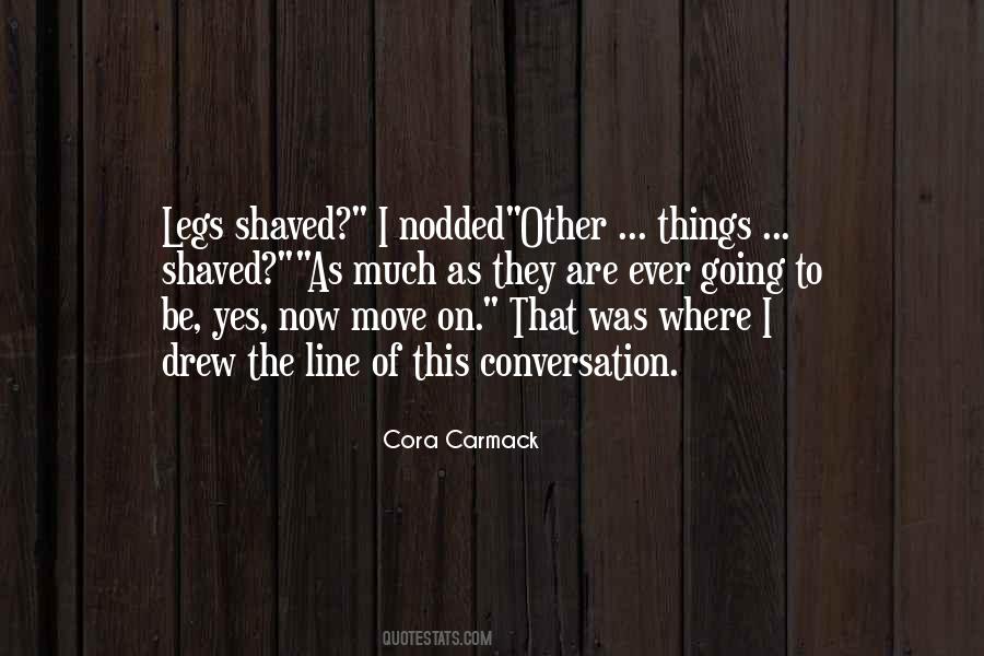 Shaved My Legs Quotes #1143829