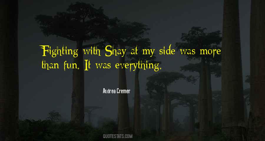 Shay Quotes #1529051