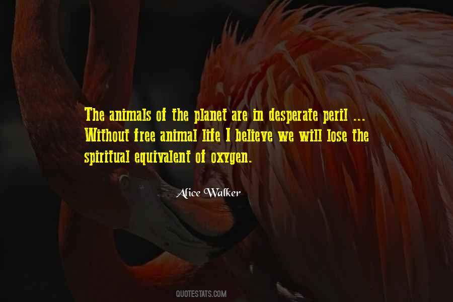 Quotes About Animal Life #1084930