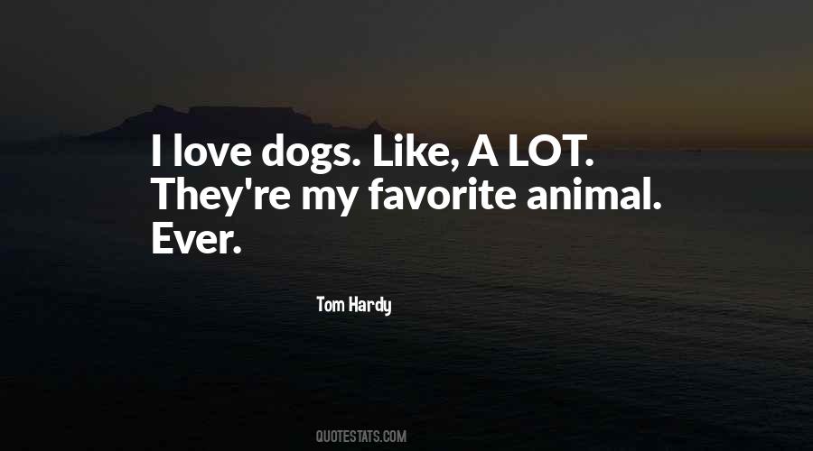 Quotes About Animal Love #334415