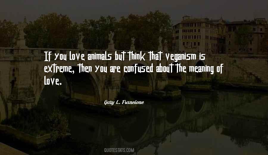 Quotes About Animal Love #648941