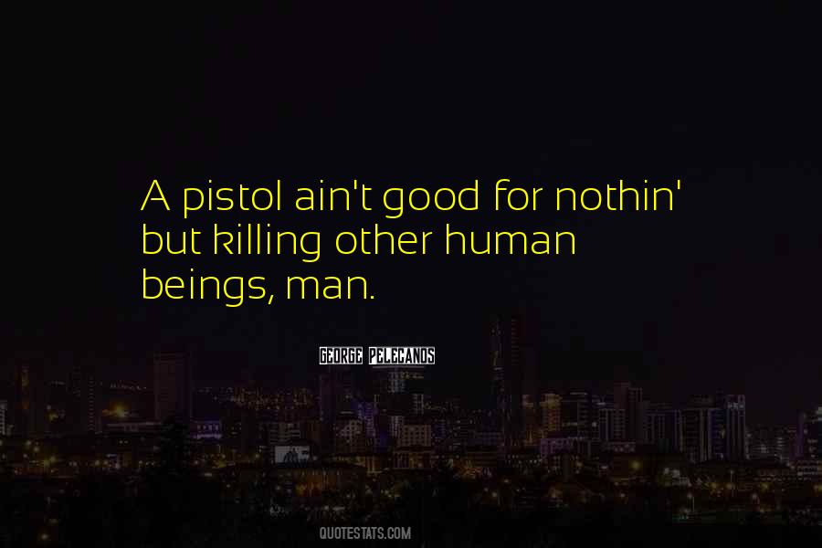 She A Pistol Quotes #17399