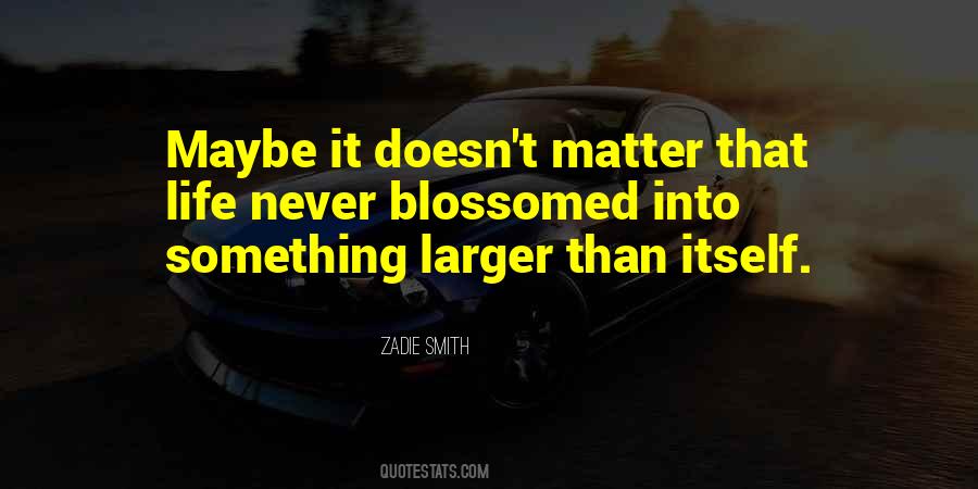 She Blossomed Quotes #858940
